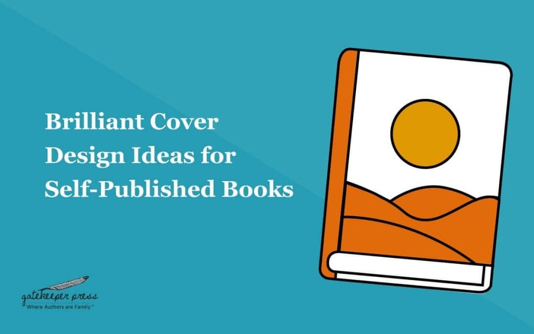 Brilliant Book Cover Design Ideas for Self-Published Books