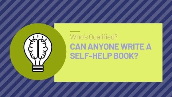 can anyone write a self help book