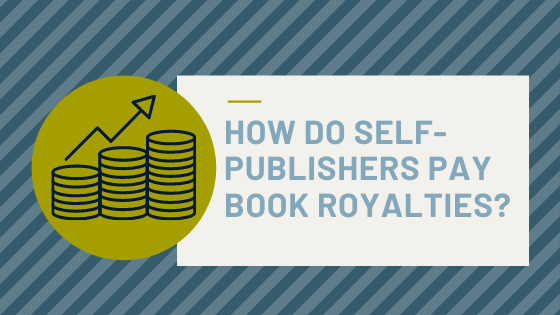 How do Self Publishers Pay Book Royalties?