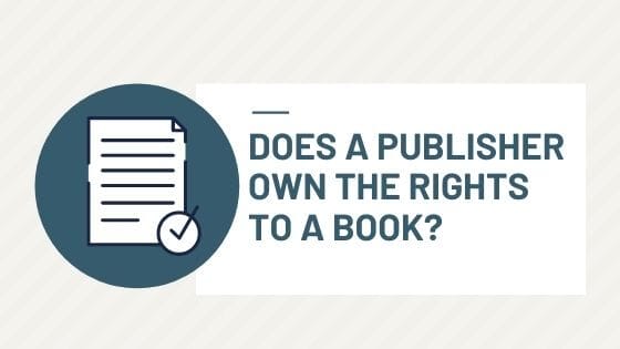 does a publisher own the rights to a book