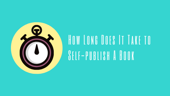 how long does it take to self publish a book