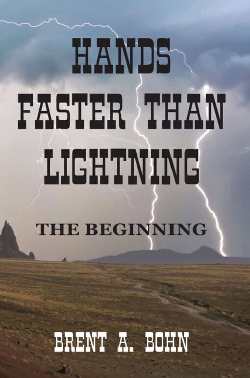 Hands Faster Than Lightning by Brent A. Bohn
