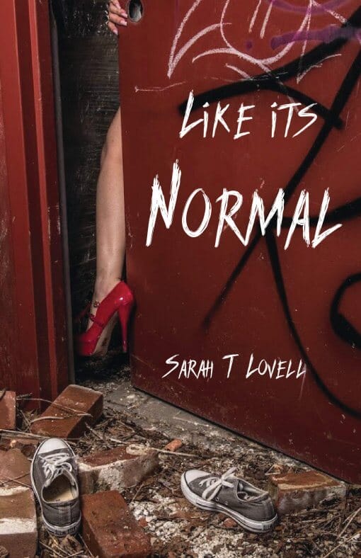 Like It's Normal by Sarah T Lovell