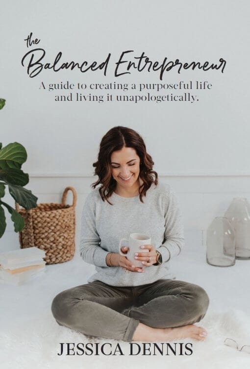 The Balanced Entrepreneur by Jessica Dennis