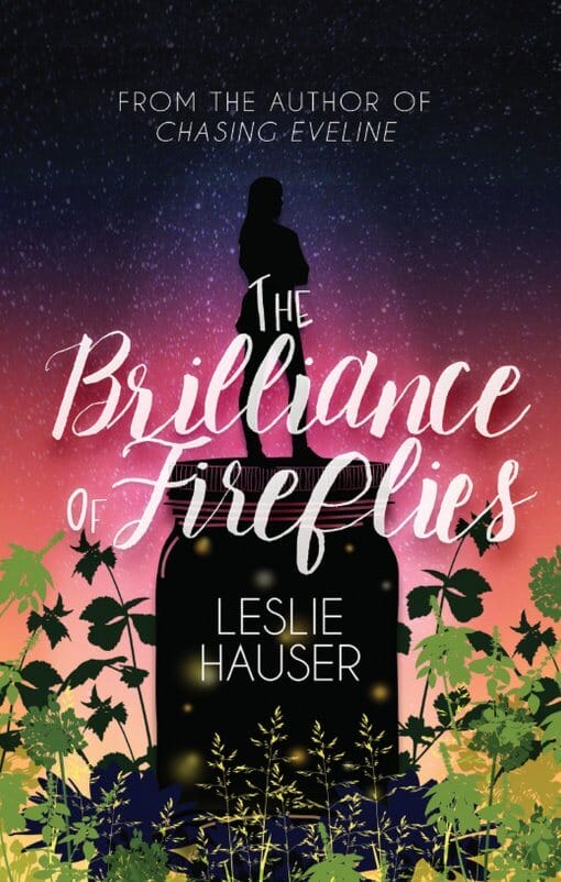 The Brilliance of Fireflies by Leslie Hauser