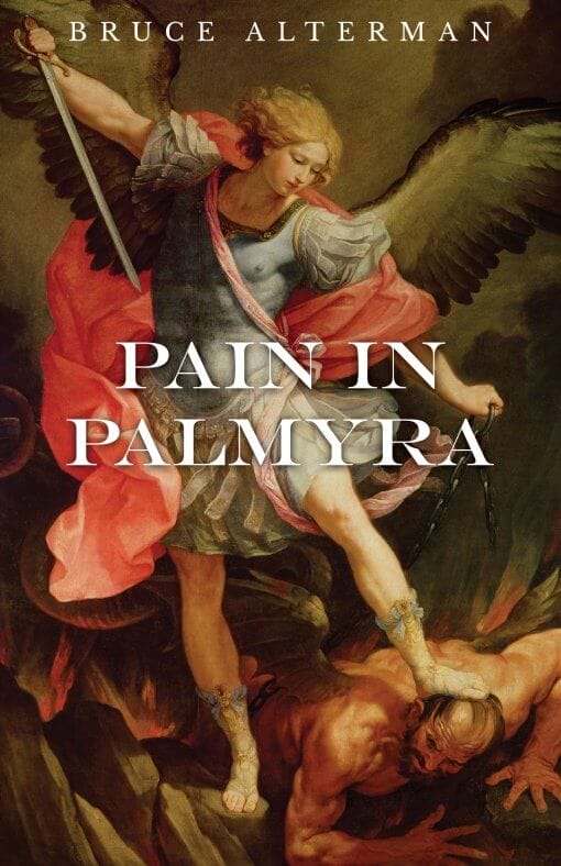 Pain in Palmyra by Bruce Alterman