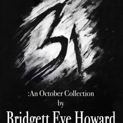 31: An October Collection by Bridgette Eve Howard