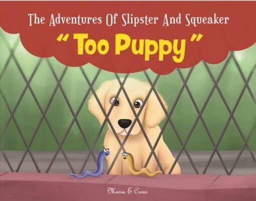 The Adventures Of Slipster And Squeaker "Too Puppy"