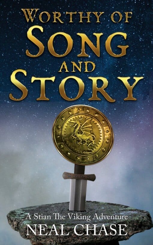 Worthy of Song and Story by Neal Chase