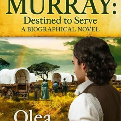 Andrew Murray: Destined to Serve by Olea Nel