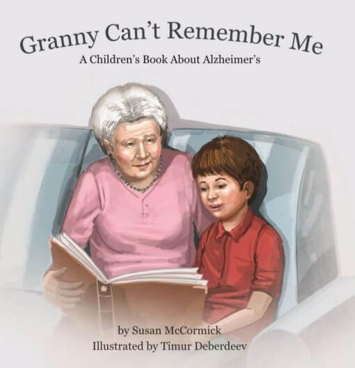Granny Can't Remember Me by Susan McCormick