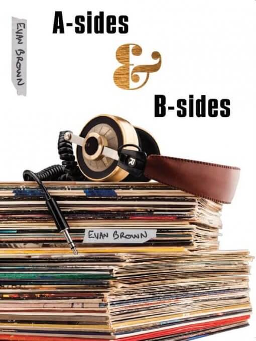 A-sides & B-sides by Evan Brown