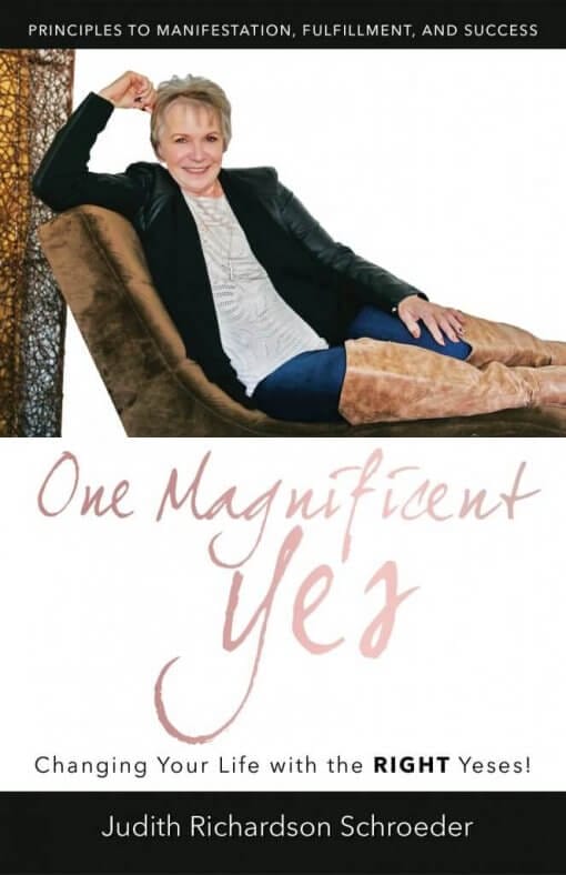 One Magnificent Yes by Judith Richardson Schroeder