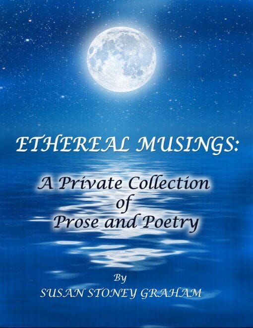 Ethereal Musings by Susan Stoney Graham
