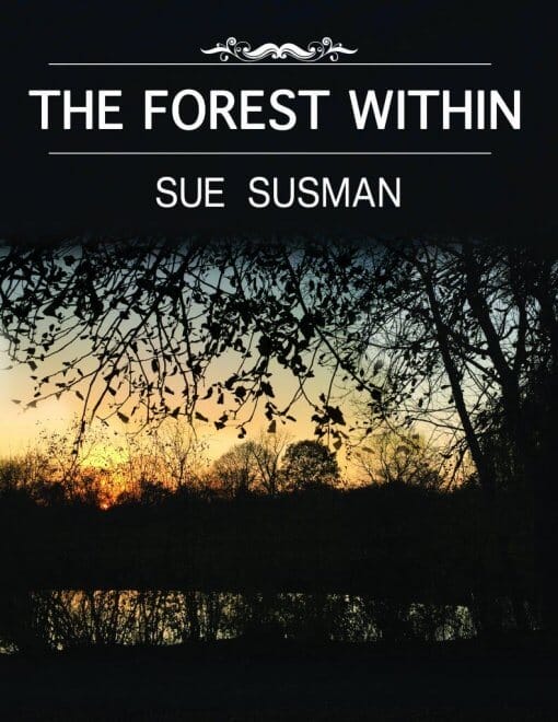The Forest Within by Sue Susman