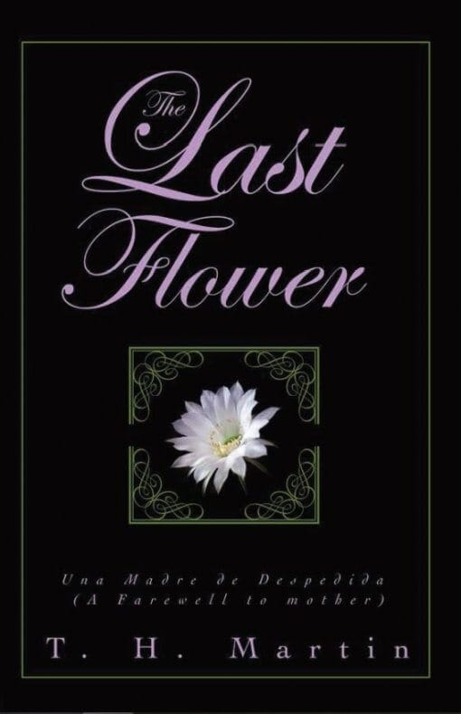 The Last Flower by T. H. Martin