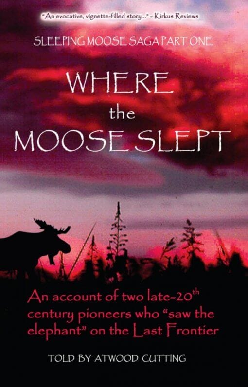 Where the Moose Slept, 9780997581904, Paperback