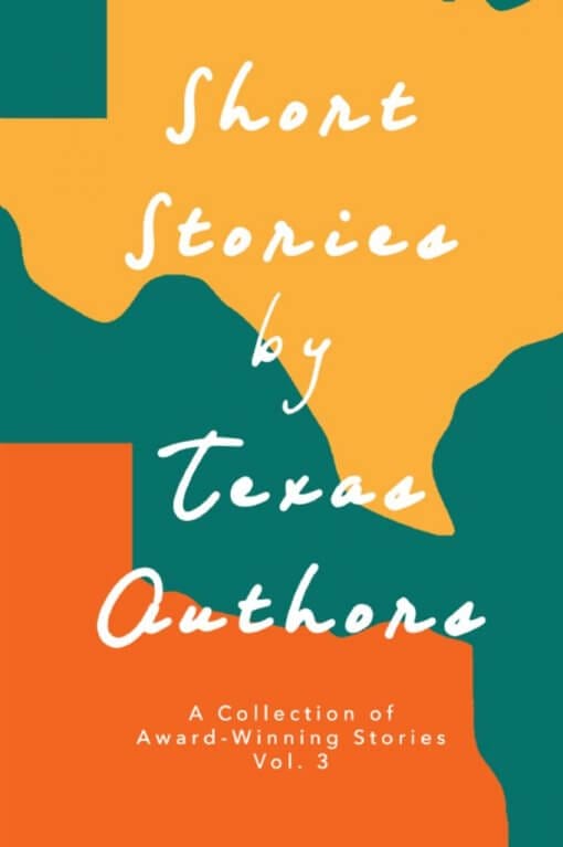Short Stories by Texas Authors, 9780996734820, Paperback