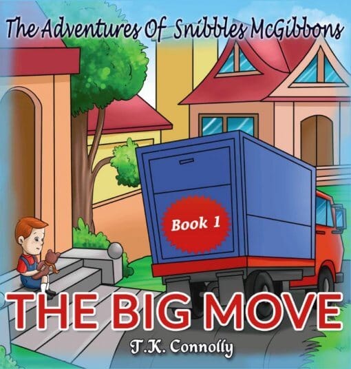 The Adventures Of Snibbles McGibbons: The Big Move, 9781619847071, Paperback (Color)
