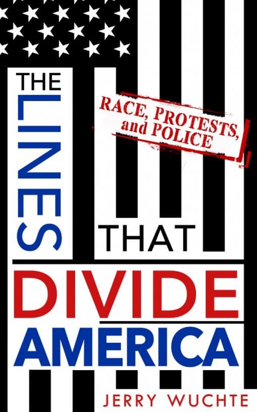 The Lines that Divide America: Race, Protests, and Police, 9781619849181, Paperback