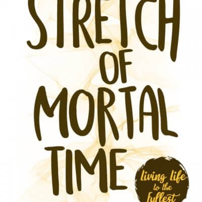 A Stretch of Mortal Time, 9781619846081, Paperback