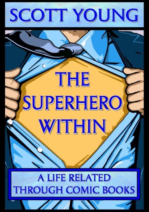 Uploaded ToThe Superhero Within: A Life Related Through Comic Books, 9781619846104, Paperback (Black and White)