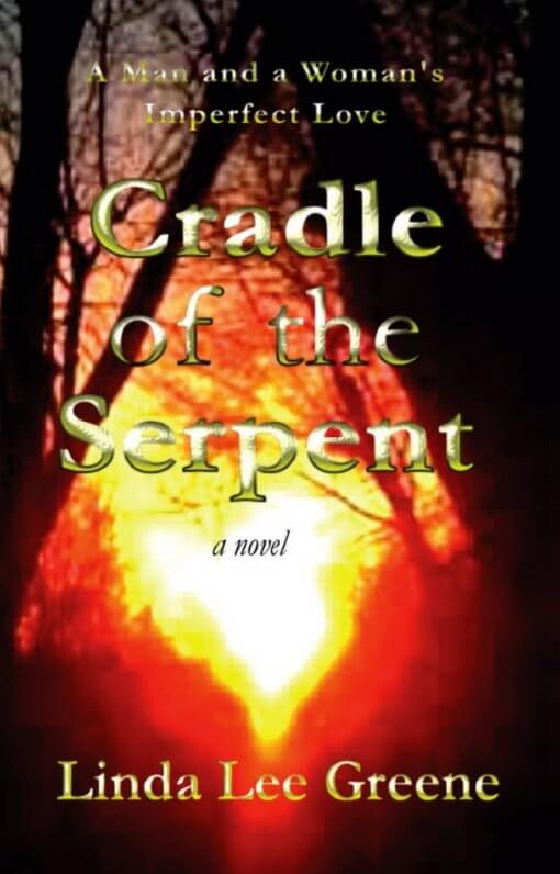 Cradle of the Serpent: A Man and a Woman's Imperfect Love, 9781619846340, Paperback