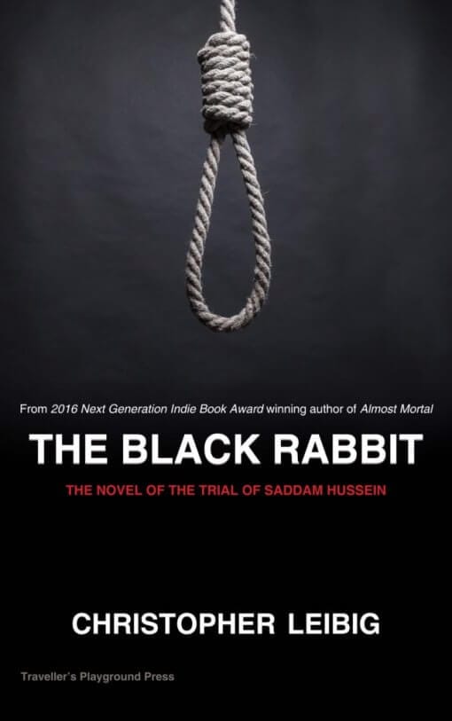 The Black Rabbit: A Novel About the Trial and Hanging of Saddam Hussein, 9781619846401, Paperback