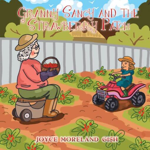 Granny Sancy and the Strawberry Patch, 9781619845510, Paperback