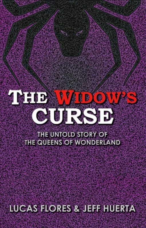 The Widow's Curse: The Untold Story of the Queens of Wonderland, 9781619849174, Paperback