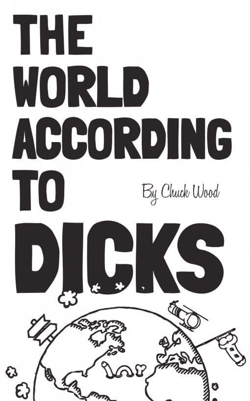 The World According to Dicks, 9781619848993, Paperback